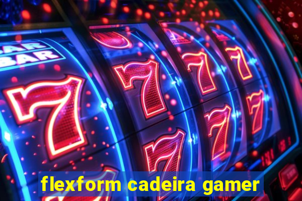 flexform cadeira gamer